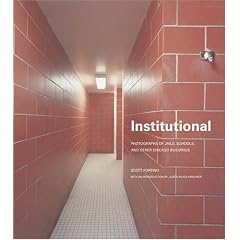 Institutional: Photographs of Jails, Schools, And Other Chicago Buildings (Center Books on Chicago and Environs)