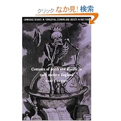 【クリックでお店のこの商品のページへ】Contours of Death and Disease in Early Modern England (Cambridge Studies in Population, Economy and Society in Past Time)
