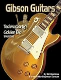[Book] Gibson Guitars: Ted Mccarty's Golden Era, 1948-1966