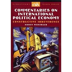 Commentaries in International Political Economy: Constructive Irreverence (Csis Significant Issues Series)