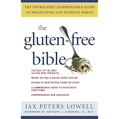 The Gluten-free Bible: The Thoroughly Indispensable Guide To Negotiating Life Without Wheat