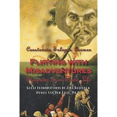Flirting with Misadventures: Escapades of an Exotic Life