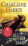 [Book] All Together Dead (Southern Vampire Mysteries, Book 7)