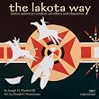 Lakota Way 2011 Calendar: Native American Wisdom on Ethics and Character