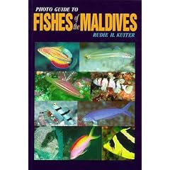 Photo Guide to Fishes of the Maldives (Springfield Atoll Editions)