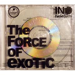 The FORCE OF eXOTiC
