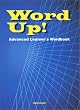 Word Up!�\Advanced Learner�fs Wordbook