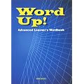 Word Up!�\Advanced Learner�fs Wordbook