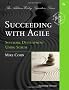 Succeeding with Agile: Software Development Using Scrum (Addison-Wesley Signature Series (Cohn))
