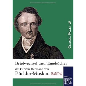 【クリックで詳細表示】Briefwechsel Und Tagebacher Des Farsten Hermann Von Packler-muskau (Classic Pages) [ペーパーバック]