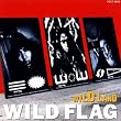 WILD FLAG/���C���h�E�����h