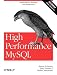 High Performance MySQL: Optimization, Backups, and Replication