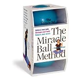 The Miracle Ball Method: Relieve Your Pain, Reshape Your Body, Reduce Your StressElaine Petrone�ɂ��