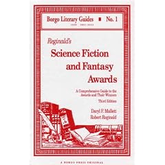 Reginald's Science Fiction and Fantasy Awards: A Comprehensive Guide to the Awards and Their Winners (Borgo Literary Guides, No. 1)