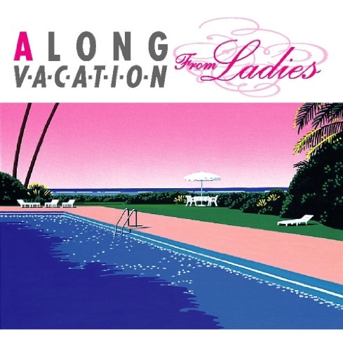 A LONG VACATION from Ladies(��������)(DVD�t) ~ �I���j�o�X (�A�[�e�B�X�g), ��؏ˎq (�A�[�e�B�X�g), ��і��q (�A�[�e�B�X�g), ���q�}�� (�A�[�e�B�X�g), ������� (�A�[�e�B�X�g)�� ������: 2009/11/4 3,116