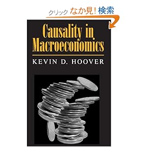 【クリックでお店のこの商品のページへ】Causality in Macroeconomics: Kevin D. Hoover: 洋書
