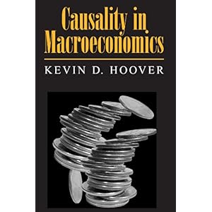 【クリックでお店のこの商品のページへ】Causality in Macroeconomics： Kevin D. Hoover： 洋書