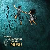 Hymn to the Immortal WindMONO�ɂ��
