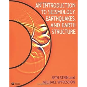 【クリックで詳細表示】An Introduction to Seismology， Earthquakes， and Earth Structure： Seth Stein， Michael Wysession： 洋書