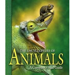 The Encyclopedia of Animals: A Complete Visual Guide