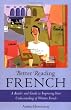 Better Reading French: A Reader and Guide to Improving Your Understanding of Written French (Better Reading Language Series)