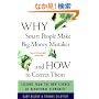 Why Smart People Make Big Money Mistakes And How To Correct Them: Lessons From The New Science Of Behavioral Economics