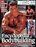 [Book] Encyclopedia of Bodybuilding: The Ultimate A-Z Book on Muscle Building!: The Ultimate A-Z Book on Muscle Building