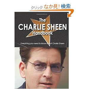 【クリックでお店のこの商品のページへ】The Charlie Sheen Handbook: Everything You Need to Know About Charlie Sheen: Vivian Moultrie: 洋書