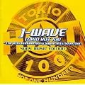 J-WAVE TOKYO HOT 100~The 10th Anniversary Super Selection SONY MUSIC EDITION