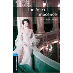 The Age of Innoncence (Oxford Bookworms Library Classics Stage 5)