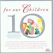 For Our Children: 10th Anniversary Edition