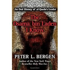 【クリックで詳細表示】The Osama bin Laden I Know： An Oral History of al Qaeda’s Leader [ハードカバー]
