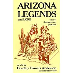 Arizona Legends and Lore: Tales of Southwestern Pioneers