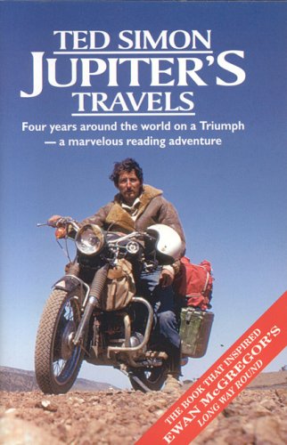  Jupiters Travels: Four Years Around the World on a Triumph
