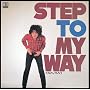 STEP TO MY WAY