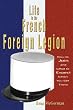 Life in the French Foreign Legion: How to Join and What to Expect When You Get There