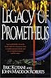 The Legacy of Prometheus