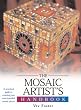 The Mosaic Artist's Handbook (Artist's Handbook Series)