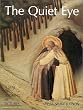 The Quiet Eye: A Way of Looking at Pictures