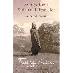Songs for a Spiritual Traveler: Selected Poems : German-English Edition (The Writings of Frithjof Schuon)