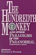 The Hundredth Monkey: And Other Paradigms of the Paranormal