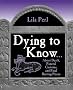 Dying To Know