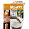The Brewer's Apprentice: An Insider's Guide to the Art and Craft of Beer Brewing, Taught by the Masters
