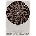 MIDSUMMER CAROL �K�}���qvs�U���K�j���l 2008�N�� [DVD]