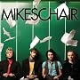 MIKESCHAIR