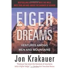 Eiger Dreams: Ventures Among Men and Mountains