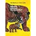 Baby Bear, Baby Bear, What Do You See? (World of Eric Carle)