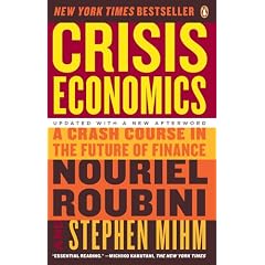 Crisis Economics: A Crash Course in the Future of Finance
