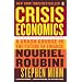 Crisis Economics: A Crash Course in the Future of Finance