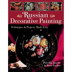 Russian Decorative Painting: Techniques & Projects Made Easy